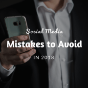 Social Media Mistakes to Avoid in 2018