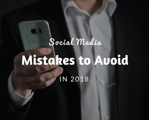 Social Media Mistakes to Avoid in 2018