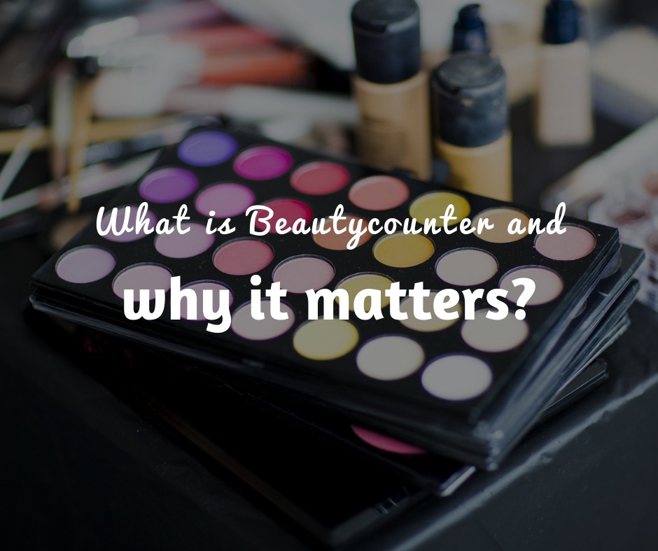 What is Beautycounter and why it matters?