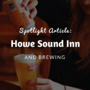 Spotlight: Howe Sound Inn and Brewing