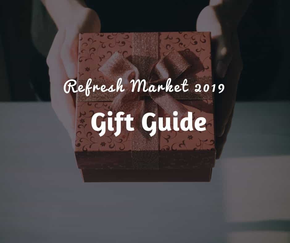 Refresh Market 2019 Gift Guide