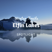 Elfin Lakes Hikes: Squamish Winter Hiking Trail Spotlight